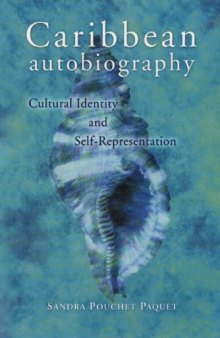 Caribbean Autobiography: Cultural Identity and Self-Representation