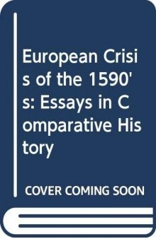 European Crisis of the 1590's: Essays in Comparative History