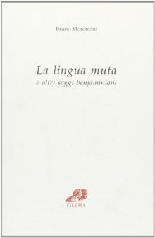 La lingua muta e altri saggi benjaminiani