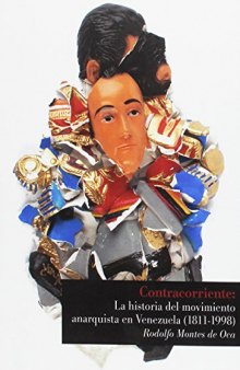 Contracorriente: Historia del Movimiento Anarquista en Venezuela (1811-1998)