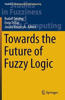 Towards the Future of Fuzzy Logic