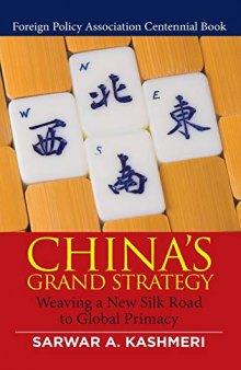 China's Grand Strategy: Weaving a New Silk Road to Global Primacy