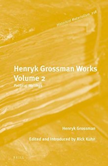 Henryk Grossman works: essays and letters on economic theory /