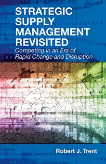 Strategic Supply Management Revisited: Competing in an Era of Rapid Change and Disruption