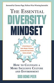 The Essential Diversity Mindset: How to Cultivate a More Inclusive Culture and Environment