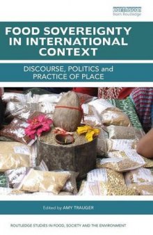 Food Sovereignty in International Context: Discourse, politics and practice of place