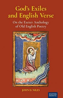 God's Exiles and English Verse: On the Exeter Anthology of Old English Verse