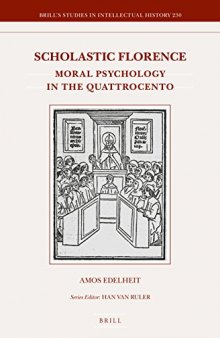 Scholastic Florence: Moral Psychology in the Quattrocento