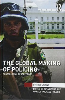 The Global Making of Policing: Postcolonial Perspectives