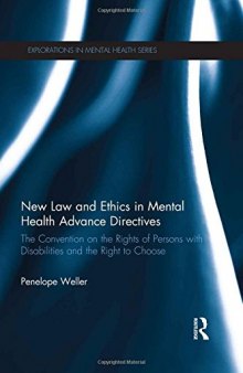 New Law and Ethics in Mental Health Advance Directives: The Convention on the Rights of Persons with Disabilities and the Right to Choose
