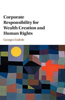 Corporate Responsibility for Wealth Creation and Human Rights