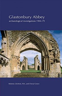 Glastonbury Abbey: Archaeological Investigations 1904-79