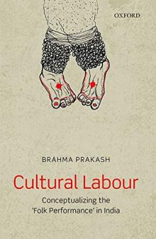 Cultural Labour: Conceptualizing the ‘Folk Performance’ in India