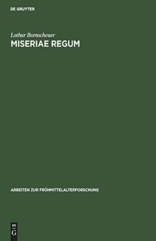 Miseriae regum: Untersuchungen zum Krisen- und Todesgedanken in den herrschaftstheologischen Vorstellungen der ottonisch-salischen Zeit