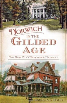 Norwich in the Gilded Age:: The Rose City's Millionaires' Triangle