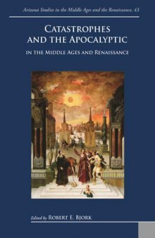 Catastrophes and the Apocalyptic in the Middle Ages and Renaissance
