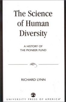 The Science of Human Diversity : A History of the Pioneer Fund