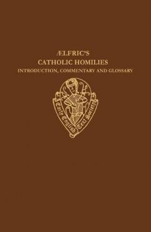 Ælfric's Catholic Homilies: Introduction, Commentary and Glossary