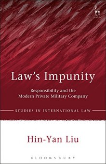 Law’s Impunity: Responsibility and the Modern Private Military Company