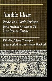 Iambic Ideas: Essays on a Poetic Tradition from Archaic Greece to the Late Roman Empire