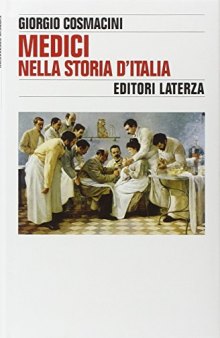 Medici nella storia d'Italia. Per una tipologia della professione medica