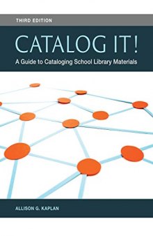 Catalog It!: A Guide to Cataloging School Library Materials