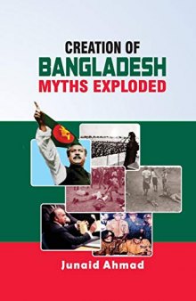 Creation of Bangladesh: Myths Exploded