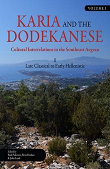 Karia and the Dodekanese: Cultural Interrelations in the Southeast Aegean: Late Classical to Early Hellenistic