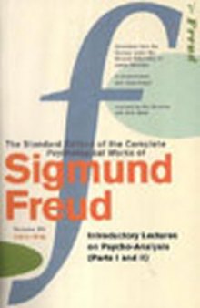 The standard edition of the complete psychological works of Sigmund Freud. Vol. 15, (1915-1916), Introductory lectures on psycho-analysis (parts 1 and 2)
