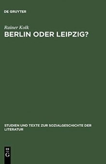 Berlin oder Leipzig?: Eine Studie zur sozialen Organisation der Germanistik im 
