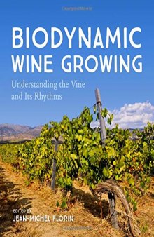 Biodynamic Wine Growing: Understanding the Vine and Its Rhythms