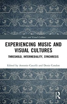Experiencing Music and Visual Cultures: Threshold, Intermediality, Synchresis