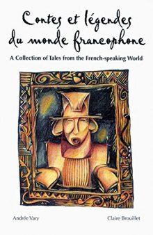 Contes et légendes du monde francophone: A Collection of Tales from the French-speaking World
