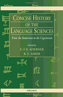 Concise History of the Language Sciences: From the Sumerians to the Cognitivists