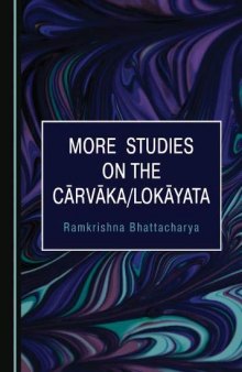 More Studies on the Cārvāka / Lokāyata