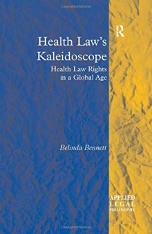 Health Law's Kaleidoscope: Health Law Rights in a Global Age
