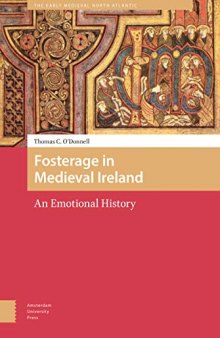 Fosterage in Medieval Ireland: An Emotional History