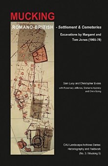 Romano-British Settlement and Cemeteries at Mucking: Excavations by Margaret and Tom Jones, 1965–1978