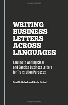 Writing Business Letters Across Languages: A Guide to Writing Clear and Concise Business Letters for Translation Purposes