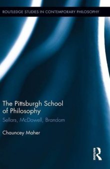 The Pittsburgh School of Philosophy: Sellars, McDowell, Brandom