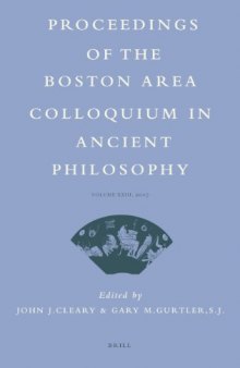 Proceedings of the Boston Area Colloquium in Ancient Philosophy, Volume XXIII, 2007