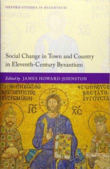 Social Change in Town and Country in Eleventh-Century Byzantium