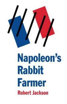Napoleon's Rabbit Farmer: Bonaparte's Journey to Hell