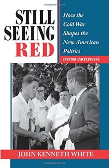 Still Seeing Red: How The Cold War Shapes The New American Politics