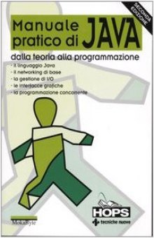 Manuale pratico di Java: dalla teoria alla programmazion