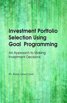 Investment Portfolio Selection Using Goal Programming: An Approach to Making Investment Decisions