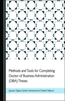 Methods and Tools for Completing Doctor of Business Administration (DBA) Theses