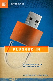 Plugged in: Cybersecurity in the Modern Age