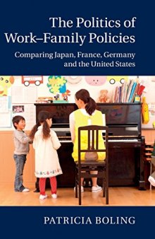 The Politics of Work-Family Policies: Comparing Japan, France, Germany and the United States