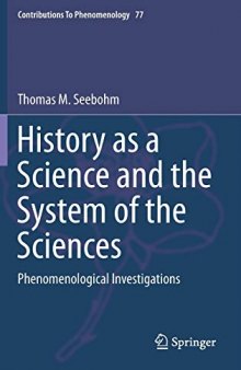 History as a Science and the System of the Sciences: Phenomenological Investigations